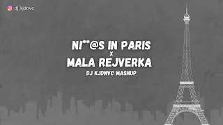 N!**@s in Paris x Mala Rejverka - Jay Z ft. Kanye x Igor Garnier ft. Gazda Paja (DJ KJDNVC Mashup)