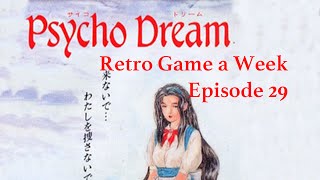 Psycho Dream  - Retro Game A Week Episode 29 -