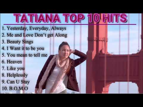 TATIANA TOP 10 HIT SONGS