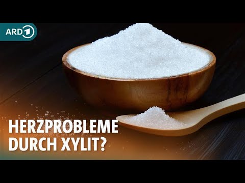 Xylit und Erythrit: Zuckerersatz mit Risiken für das Herz? I ARD Gesund