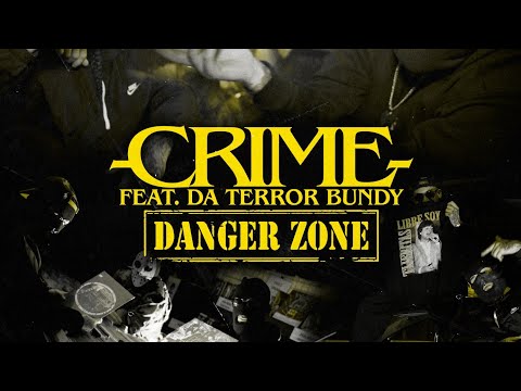 CRIME - DANGER ZONE feat. Da Terror Bundy (Prod. Pedra)