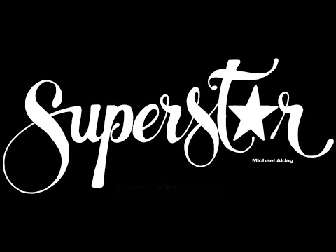 superstar (lyric vid) - Michael Aldag
