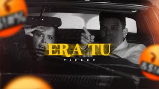 ERA TU - Tierry (Vídeo Oficial)