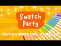 Swatch Party Crayola Super Tips PASTEL