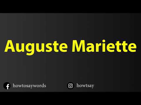 How To Pronounce Auguste Mariette