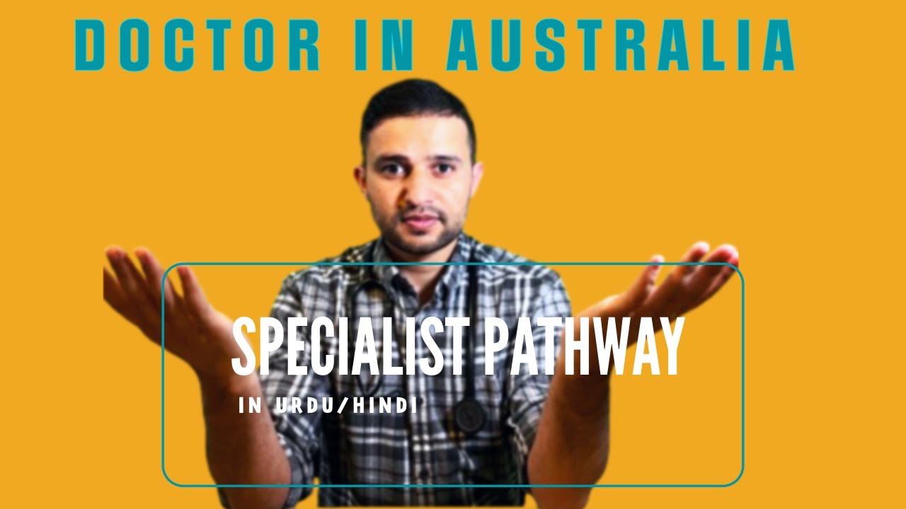 Specialist Pathway To Work in Australia as a Doctor | In Urdu