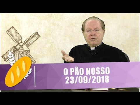 O Pão Nosso - 23/09/18