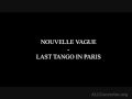 Nouvelle vague - Last tango in Paris 