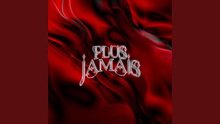 PLUS JAMAIS Music Video