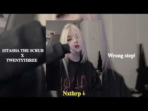 ISTASHA THE SCRUB x TWENTYTHREE - Wrong step!