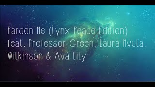 Naughty Boy - Pardon Me ft. Professor Green, Laura Mvula, Wilkinson &amp; Ava Lily (LYRIC VIDEO)
