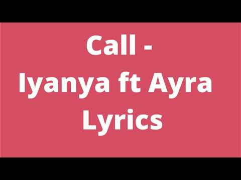 Call - Iyanya ft Ayra Starr Lyrics Video