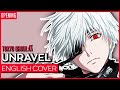 【Kuraiinu】Tokyo Ghoul √A - Unravel Acoustic【English ...