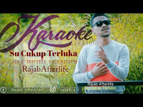 KARAOKE || SU CUKUP TERLUKA || RAJAB AFTERLIFE