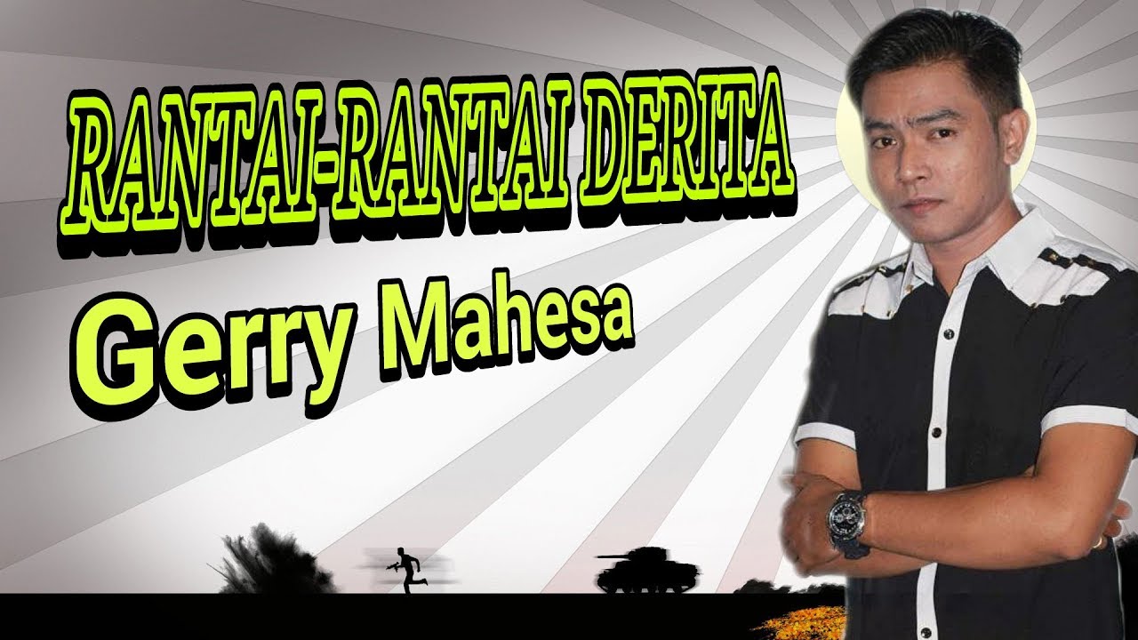 Rantai Derita - Gerry Mahesa