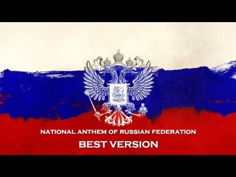 🔴 BEST VERSION - NATIONAL ANTHEM OF RUSSIAN FEDERATION