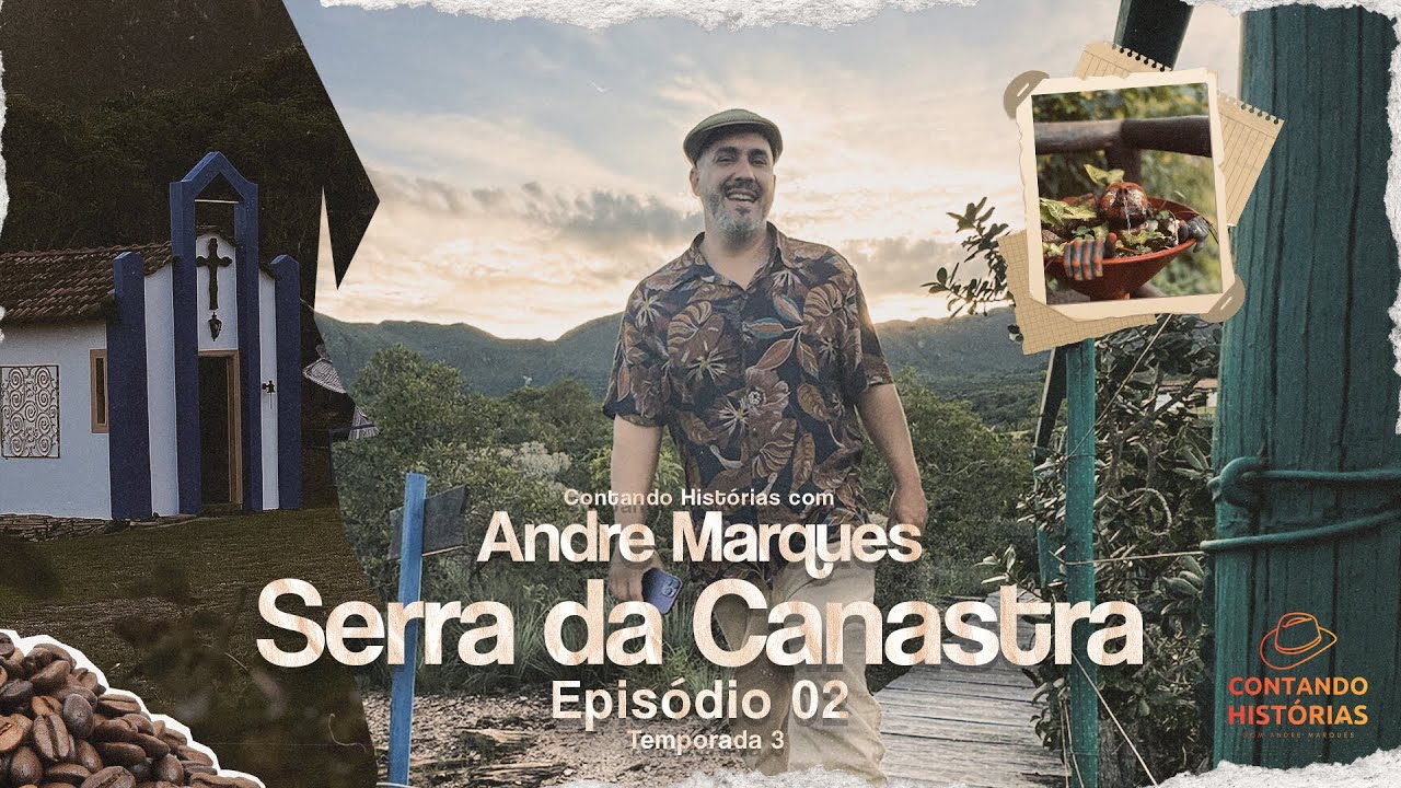 Contando Histórias com Andre Marques - Serra da Canastra-MG Episódio 02