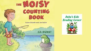 NOISY COUNTING BOOK by Susan Schade and Jon Buller (Kids Book Read Aloud)