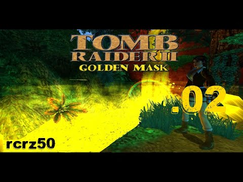 02 - TRLE - Tomb Raider Forest Kingdom#2:4 parte2-4 rcrz50