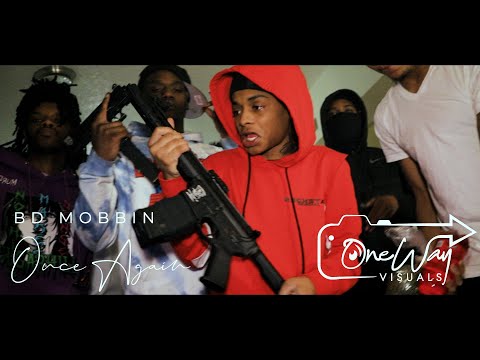 BD Mobbin - Once Again (dir. by @OneWayVisuals)