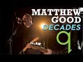 Matthew Good - Decades (LIVE)