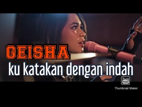 GEISHA - Kukatakan dengan indah | feat lukman noah desember 2020