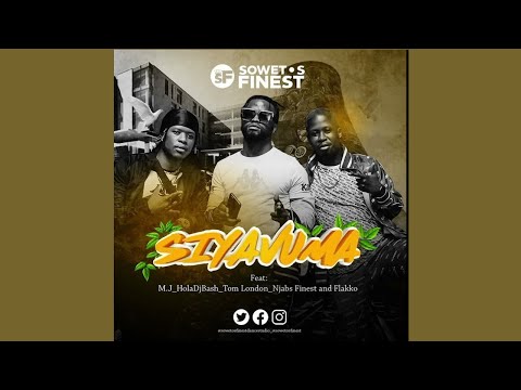Soweto's finest feat M.J, HOLADJBASH, Tom London, Njabz finest and Flakko - Siyavuma AMAPIANO