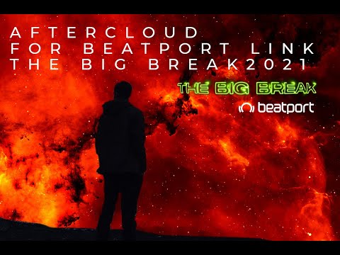 Aftercloud for Beatport Link | The Big Break | #beatportsbigbreak