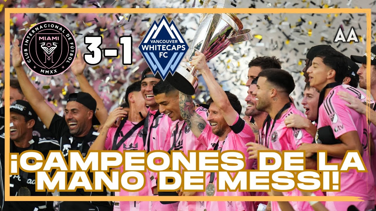 ¡De la mano de MESSI Inter Miami es Campeón de la MLS! Messi agranda su legado en el fútbol