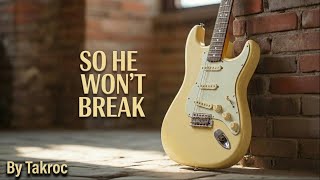 He Won’t Break – Soulful Blues Rock Performance | Takroc