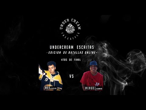 NEK vs NEHUEL - 4tos - UNDERCREAM - Liga Escrita Edicion Online