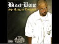 Bizzy Bone  -  Less Fame                                [ Speaking in Tongues The Album ]