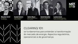 N5X Summit 2025 - Clearing 101 - os fundamentos para entender a transformação do mercado de energia