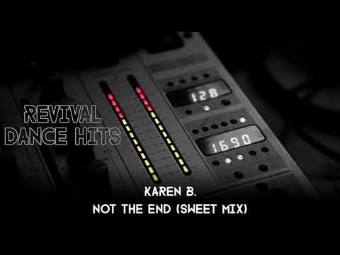 Karen B. - Not The End (Sweet Mix) [HQ]