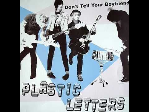 Plastic Letters - Don't Tell Your Boyfriend (Full)