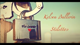 Stilettos - KELSEA BALLERINI LYRICS