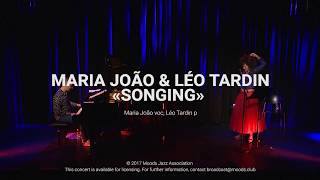 Maria João &amp; Léo Tardin &quot;Songing&quot;: Journey