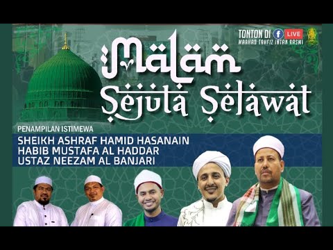 MALAM SEJUTA SELAWAT Bersama Syeikh Ashraf Hamid  & Ustaz Neezam Al-Banjari