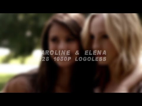 Carolena Logoless 1080p [Elena and Caroline]