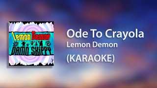 Lemon Demon - Ode To Crayola (Karaoke)