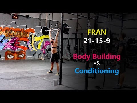 Will Body Building Affect Your Conditioning? - Testing with a CrossFit Benchmark WOD - Fran