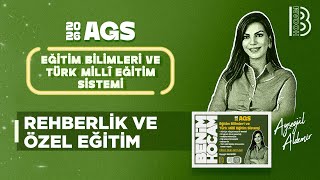 17) MEB - AGS - Rehberlik ve Özel Eğitim -  Ayşegül ALDEMİR - 2026