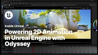 Powering 2D Animation in Unreal Engine with Odyssey | Inside Unreal