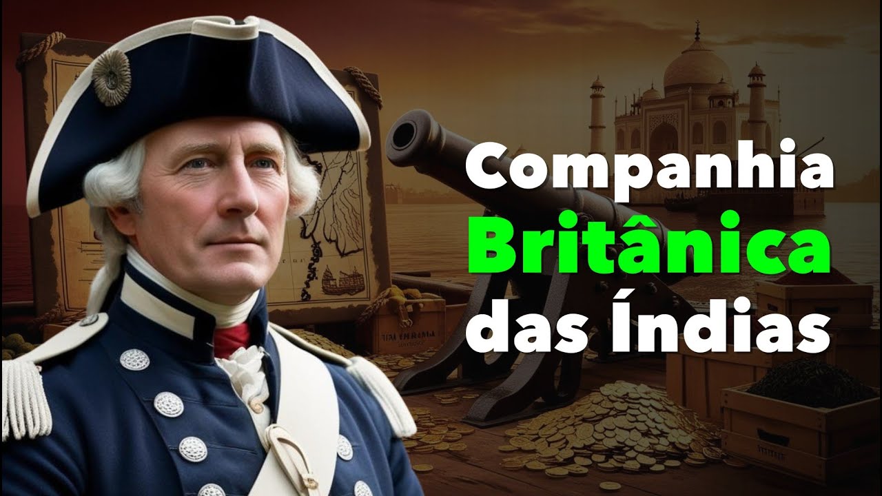 A empresa que virou um império: como a Inglaterra dominou a Índia | História da Índia