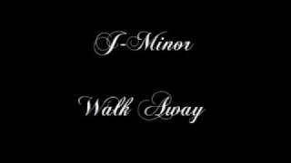 J-Minor - Walk Away