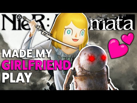 Made My Girlfriend Play NieR:Automata