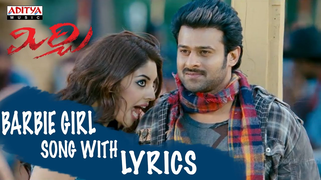Barbie Girl Lyrics  | Mirchi | Adithya, Anushka Shetty, Brahmanandam, Nadhiya, Prabhas, Richa Gangopadhyay, Sampath Raj, Sathyaraj | Jaspreet Jasz, Suchitra | Devi Sri Prasad