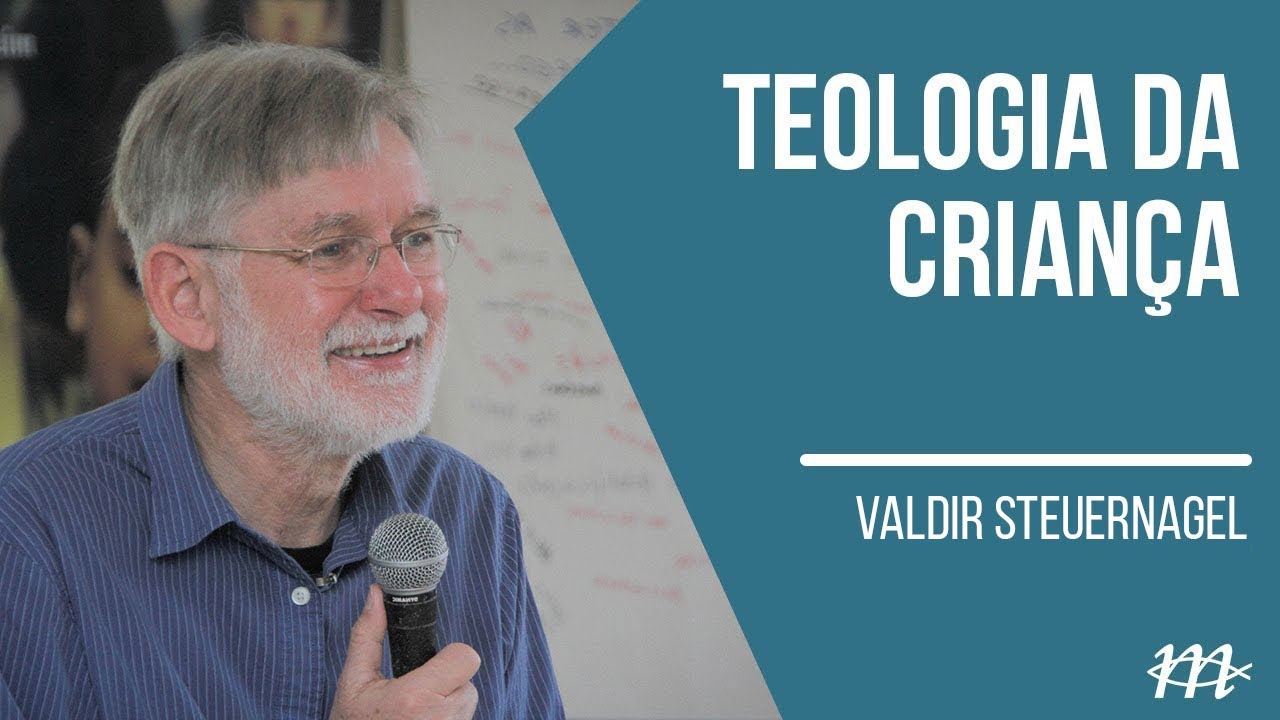 Teologia da Criança - Valdir Steuernagel