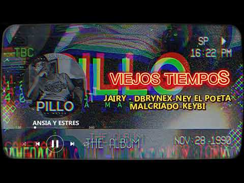 VIEJOS TIEMPOS FT DBRYNEX. NEY EL POETA. JAIRY EL LUNATICO. KEYBI MC. MALCRIADO