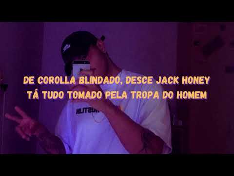 Tropa do Homem (letra) - De Corolla blindado, desce Jack Honey